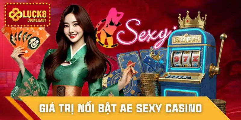 ae-sexy-casino-luck8-cac-gia-tri